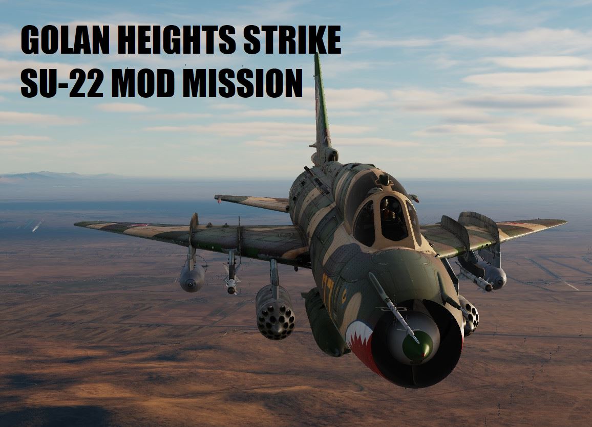 DCS World Mission: Su-22 Mod, Golan Thunder Mission